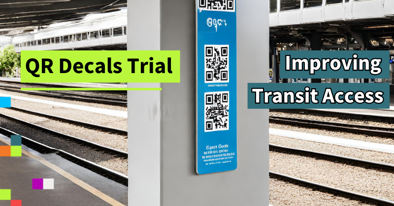 Image is of Transit station in the background, with a QR sign. Text says QR Decals Trial and Improving Transit Access. In the bottom left corner are CFA Australia pixels. 