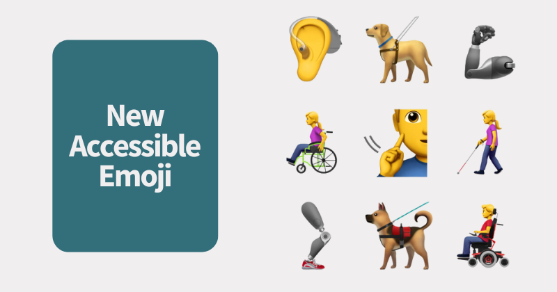 Text says New Accessible Emoji. To the right are a range of the inclusive emojis.