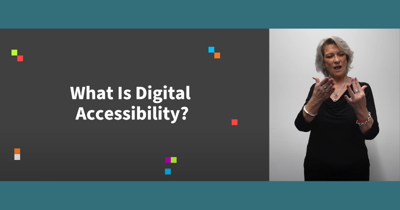 Text says What is Digital Accessibility? Image is of a woman, wearing a black top, signing in Auslan.