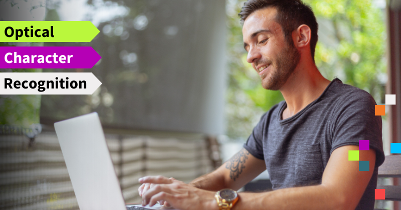 Image is of a man, seated, typing on a laptop. The text says Optical Character Recognition.